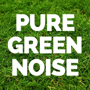 Green Noise Nature