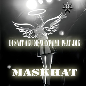 DISAAT AKU MENCINTAIMU PLAT JMK