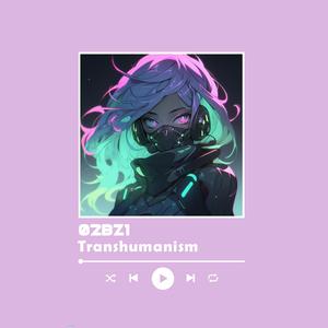 02BZ1-Transhumanism