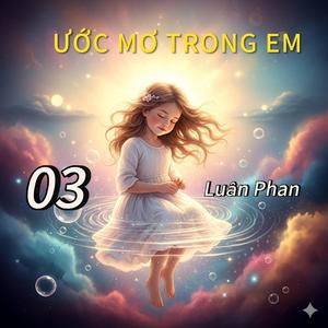 ƯỚC MƠ TRONG EM 3