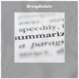 Recapitulate