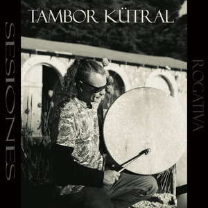 Tambor Kütral. Rogativa