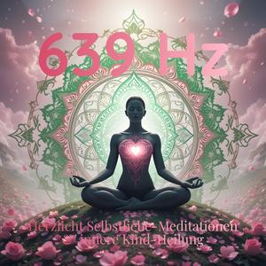 639 Hz Kinderheilung Eltern-Kind-Bindung vertiefen