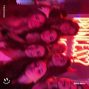 BIG BOY (TECHNO)