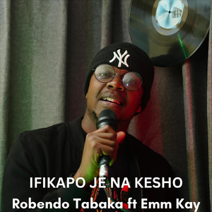 Ifikapo Je Na Kesho (feat. Emm Kay)