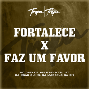 Fortalece X Faz um Favor