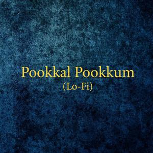 Pookkal Pookkum (Lofi)