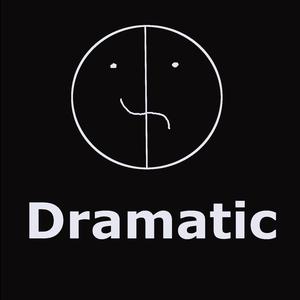 Dramatic