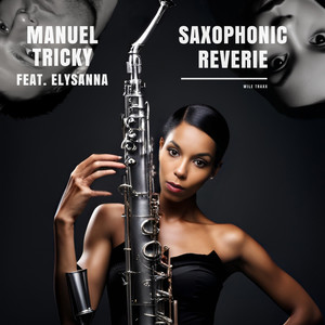 Saxophonic Reverie (Extended Version)
