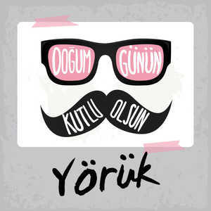 Doğum Günün Kutlu Olsun Yörük