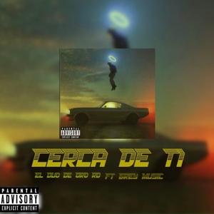 CERCA DE TI (feat. Grey Music)