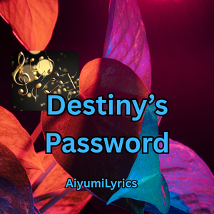 Destiny's Password