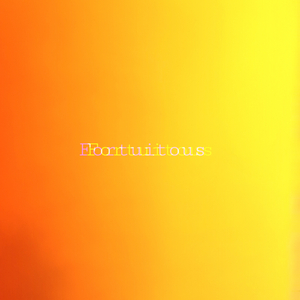 Fortuitous