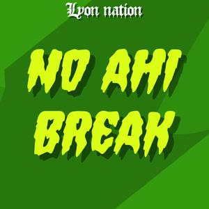 NO AHI BREAK