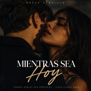 Mientras Sea Hoy