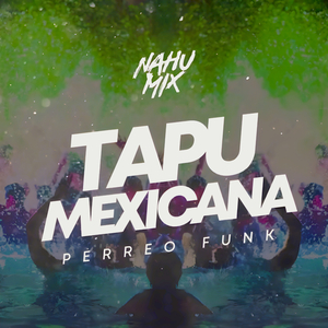 Tapu Mexicana (Remix)
