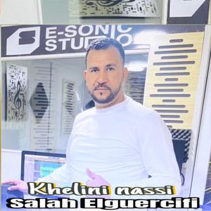 Salah El guercifi (khalini nassi)