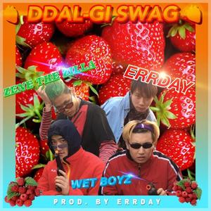 DDAL-GI SWAG (딸기스웩) (Prod. by Errday)