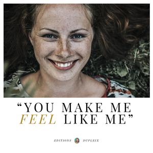 You Make Me Feel Like Me (是你让我成为我)