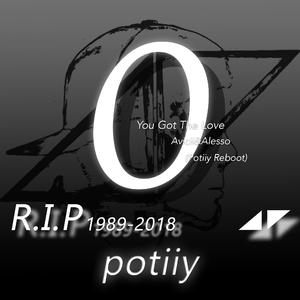 Avicii-You Got The Love（POTIIY / Alesso remix）