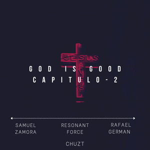 God Is Good, Capítulo 2 (Resonant Force Remix)