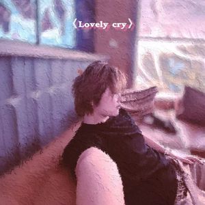 Lovely cry