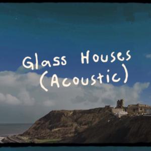 Glass Houses (Acoustic)