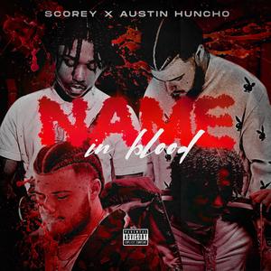 Name in Blood (feat. Scorey)