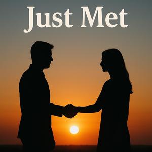 Just Met