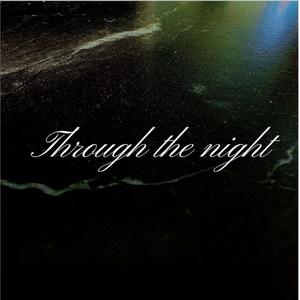 Through The Night