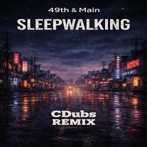 Sleepwalking (CDubs Dreams Remix)