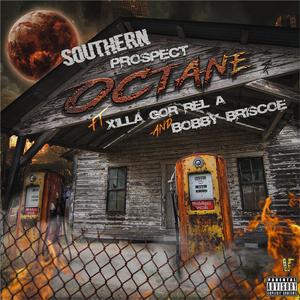 Octane (feat. Xilla Gore-Rel-A & Bobby Briscoe)