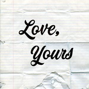 Love, Yours