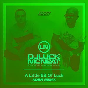 A Little Bit Of Luck (XDBR Extended Remix)