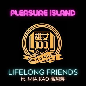 Lifelong Friends (feat. Mia Kao 高翊婷)