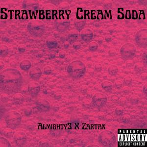 Strawberry Cream Soda (feat. Zartan)