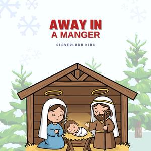 Away In A Manger (feat. Tenley and Mason)