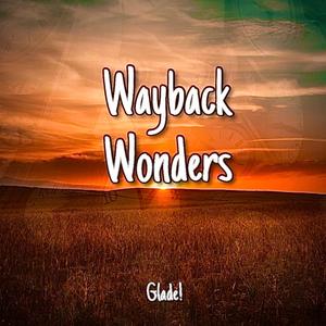 WAYBACK WONDERS