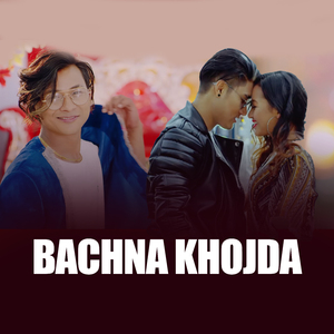 Bachna Khojda (Freestyle)