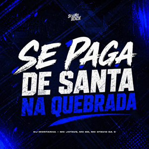 Se Paga de Santa na Quebrada