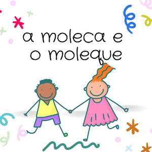 A Moleca e o Moleque