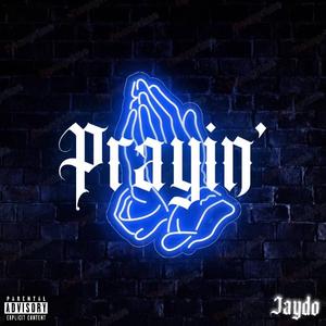 Prayin'