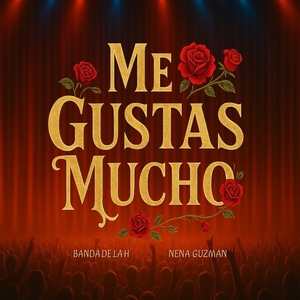 Me Gustas Mucho