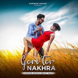 Gori Tor Nakhra