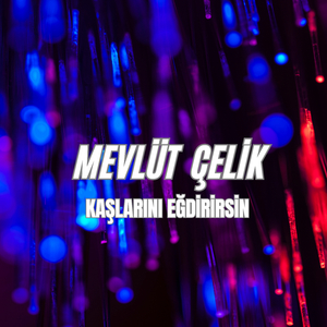 Kaşlarını Eğdirirsin