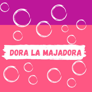 Dora (la majadora)