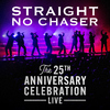 Straight No Chaser - Creep (Live)