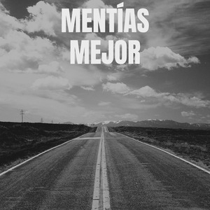 Mentías Mejor