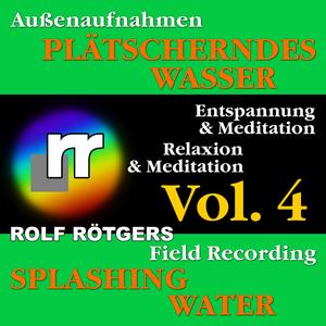 Plätscherndes Wasser / Splashing water Vol.4