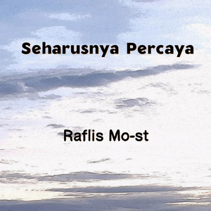 Seharusnya Percaya